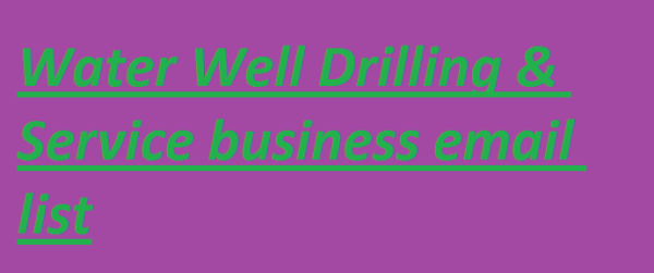 Water Well Drilling & Service Email Marketing Data