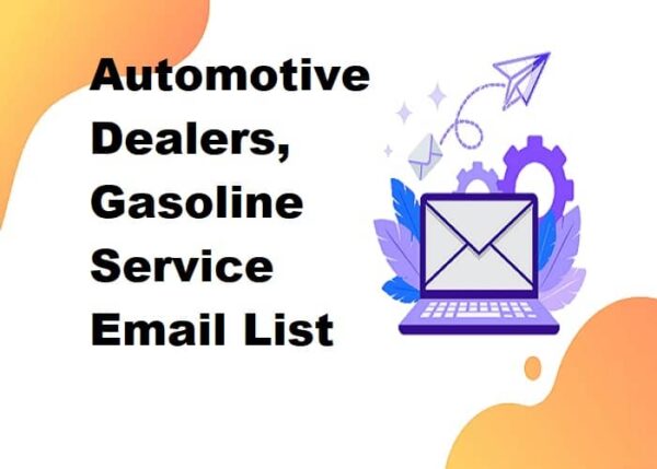 Automotive Dealers, Gasoline Service Email Marketing Data