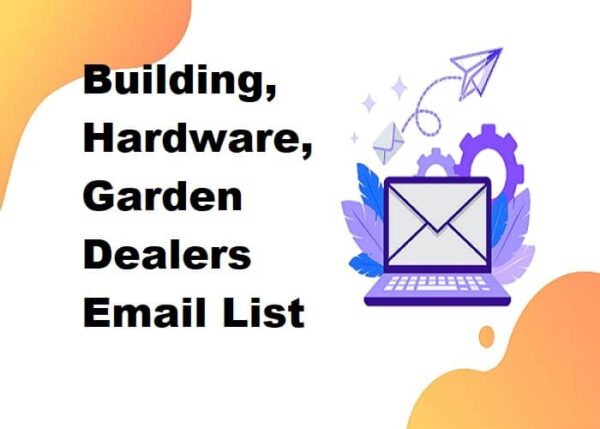 Building, Hardware, Garden Dealers Email Marketing Data